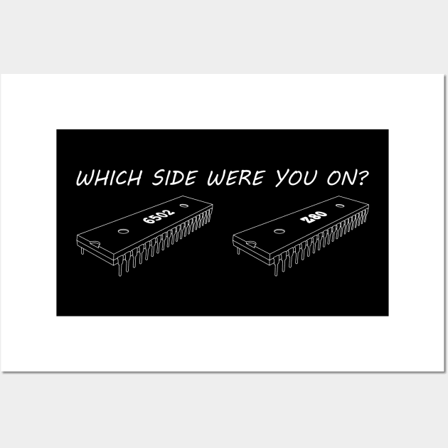 6502 and Z80: Which Side Were You On? (White text) Wall Art by Starchip Designs